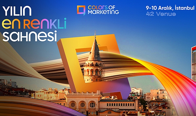 Yılın En Renkli Sahnesi: Colors of Marketing, 9-10 Aralık'ta İstanbul'da Gerçekleşecek